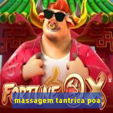 massagem tantrica poa